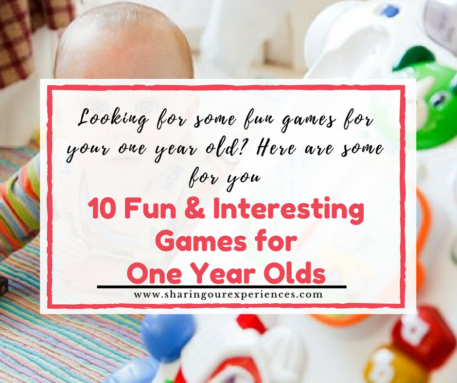 10-fun-and-interesting-games-for-one-year-olds-sharing-our-experiences