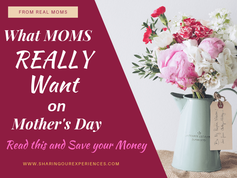 What moms really want on Mothers day