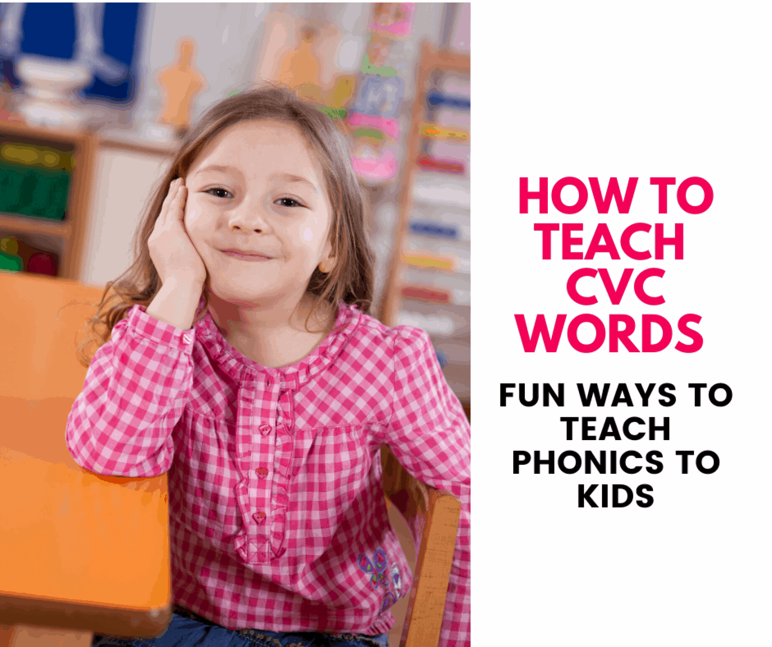 how-to-teach-cvc-words-to-kids-fun-ways-that-really-work