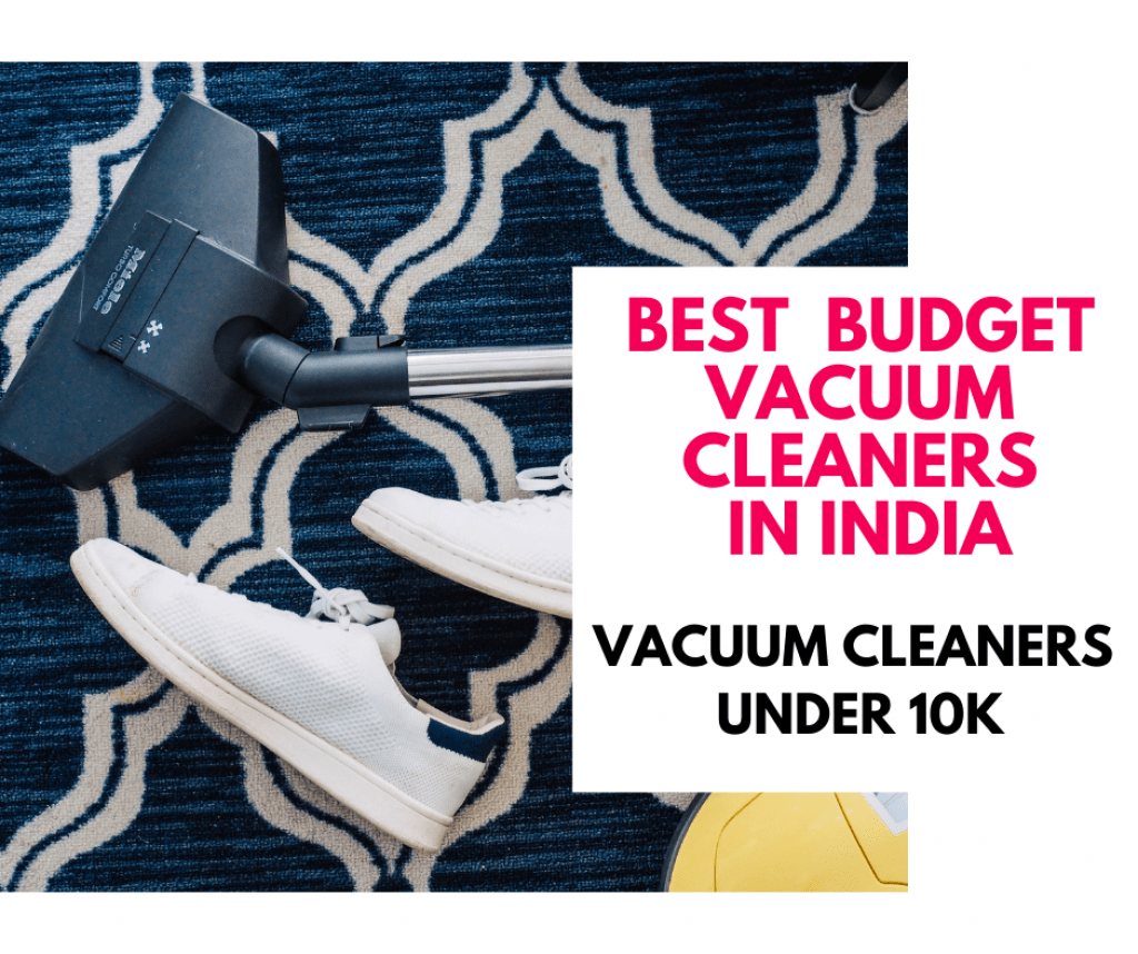 best budget vacuum cleaners in india