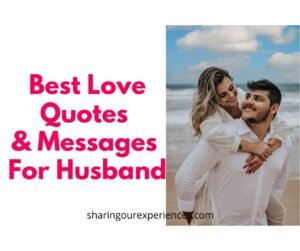 120+ Heart touching Love Quotes For Husband - Sharing Our Experiences