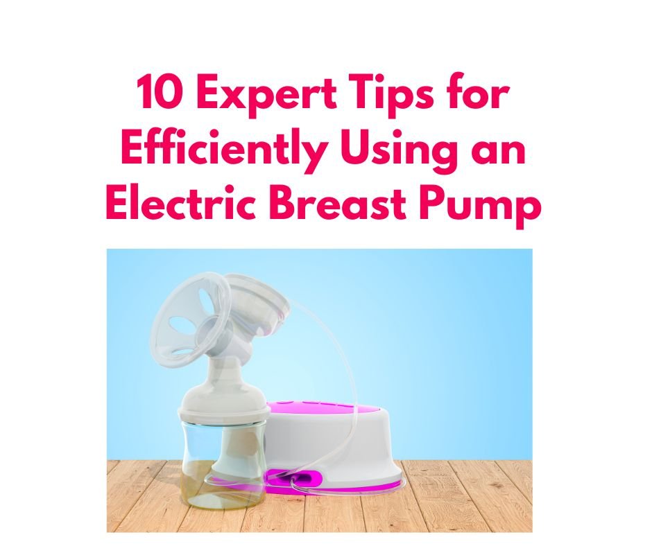 Expert Tips for Efficiently Using an Electric Breast Pump