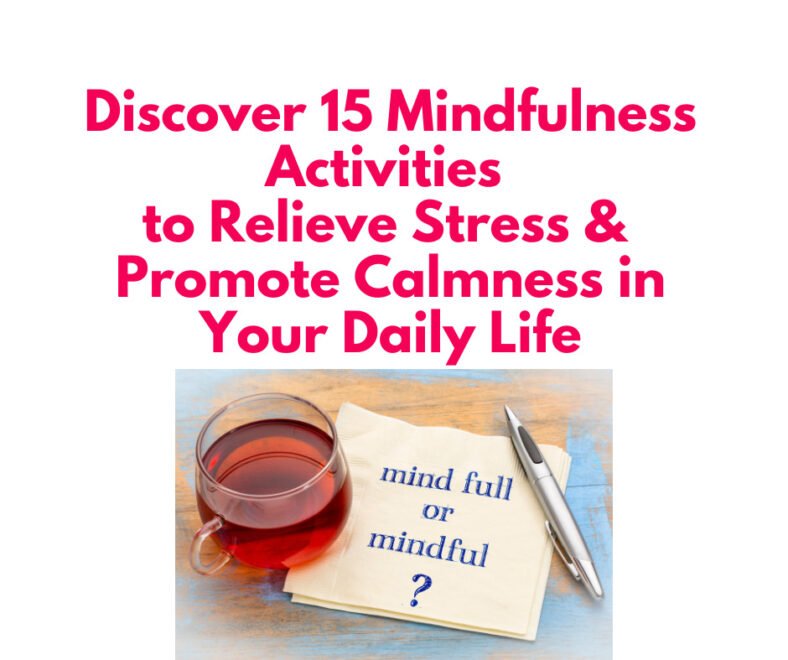 Discover 15 Mindfulness Activities to Relieve Stress and Promote ...