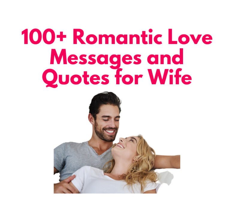 100+ Romantic Love Messages and Quotes for Wife