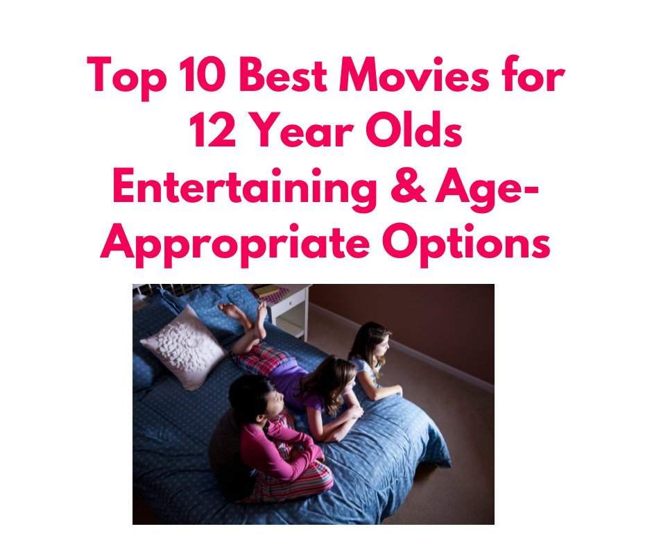 best movies for 12 year olds