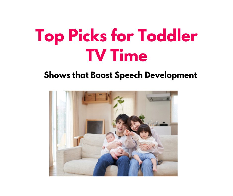 best shows for toddler speech development