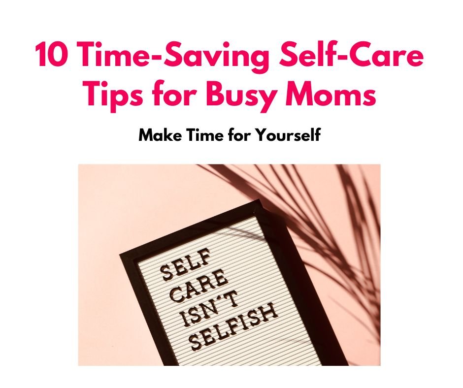 self care tips busy moms