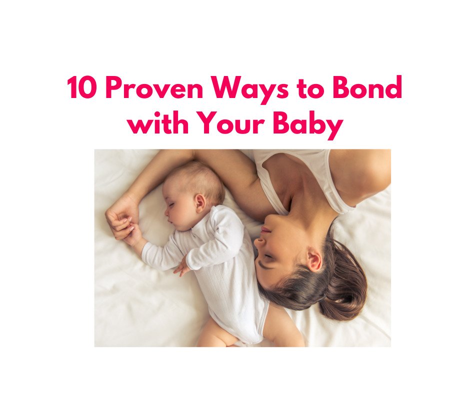 proven tips how to bond with your baby