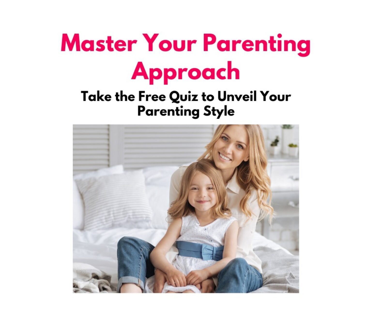 Discover Your Parenting Style: Take the Free Quiz - Sharing Our Experiences