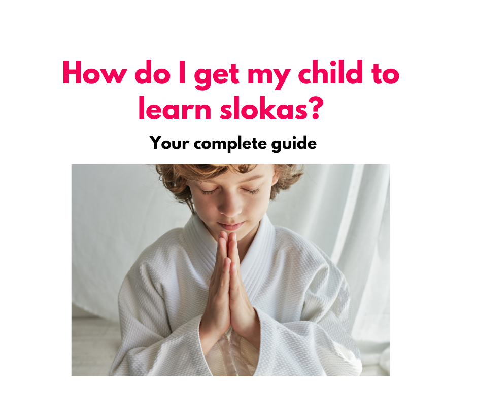 How do I get my child to learn slokas
